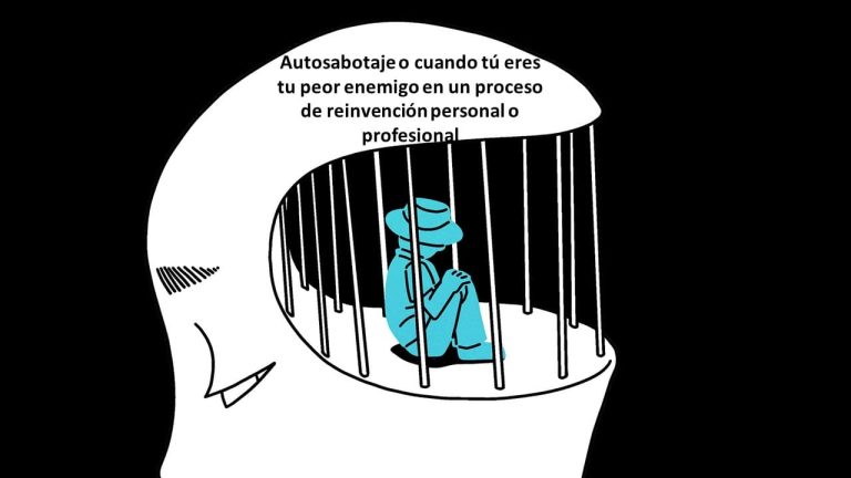 Autosabotaje o cuando tú eres tu peor enemigo en un proceso de reinvención personal o profesional